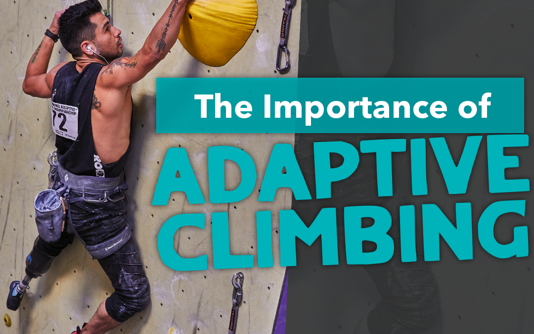 The Importance of Adaptive Climbing
