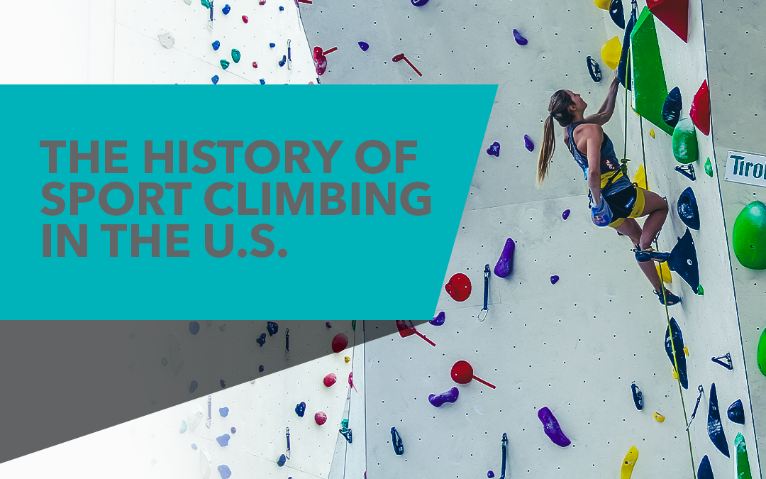 The History of Sport Climbing in the U.S.