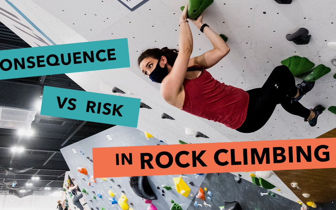 Consequence vs Risk in Rock Climbing