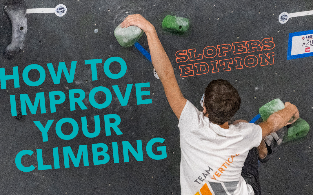 How to Improve Your Climbing: Slopers Edition